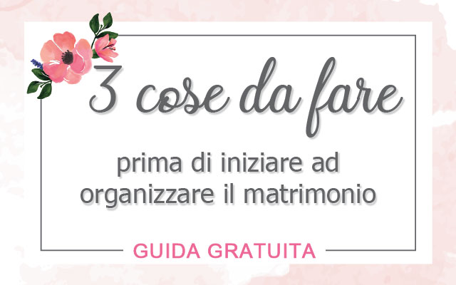 3 cose da fare prima di iniziare ad organizzare il matrimonio 3 cose da fare prima di iniziare ad organizzare il matrimonio